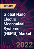 Global Nano Electro Mechanical Systems (NEMS) Market 2022-2026- Product Image