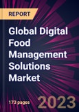 Global Digital Food Management Solutions Market 2023-2027- Product Image