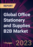 Global Office Stationery and Supplies B2B Market 2024-2028- Product Image