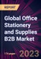 Global Office Stationery and Supplies B2B Market 2024-2028 - Product Image