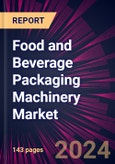 Food and Beverage Packaging Machinery Market 2024-2028- Product Image