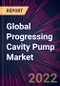 Global Progressing Cavity Pump Market 2022-2026 - Product Image