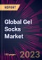 Global Gel Socks Market 2024-2028 - Product Thumbnail Image