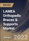 LAMEA Orthopedic Braces & Supports Market Size, Share & Industry Trends Analysis Report By Type (Soft & Elastic, Hard, and Hinged), By End User, By Distribution Channel, By Application, By Country and Growth Forecast, 2022-2028 - Product Image