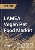 LAMEA Vegan Pet Food Market Size, Share & Industry Trends Analysis Report By Form (Conventional and Organic), By Pet Food Type, By Pet Type, By Distribution Channel, By Country and Growth Forecast, 2022-2028- Product Image