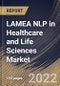 LAMEA NLP in Healthcare and Life Sciences Market Size, Share & Industry Trends Analysis Report By Component, By Solution Type, By End User, By NLP Type, By Deployment Mode, By Organization Size, By Application, By Country and Growth Forecast, 2022-2028 - Product Thumbnail Image