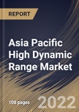 Asia Pacific High Dynamic Range Market Size, Share & Industry Trends Analysis Report By Product Type (Capturing Devices and Display Devices), By Application, By Type, By Country and Growth Forecast, 2022-2028- Product Image