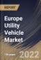 Europe Utility Vehicle Market Size, Share & Industry Trends Analysis Report By Propulsion (IC Engine Powered, Electric Powered), By Vehicle Type, By Application, By Country and Growth Forecast, 2022-2028 - Product Thumbnail Image