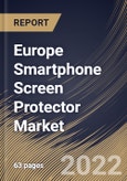 Europe Smartphone Screen Protector Market Size, Share & Industry Trends Analysis Report By Sales Channel (Offline and Online), By Material, By Country and Growth Forecast, 2022-2028- Product Image