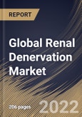 Global Renal Denervation Market Size, Share & Industry Trends Analysis Report By Technology (Radiofrequency, Ultrasound, and Micro-Infusion), By End User, By Product Type By Regional Outlook and Forecast, 2022 - 2028- Product Image