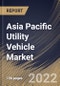 Asia Pacific Utility Vehicle Market Size, Share & Industry Trends Analysis Report By Propulsion (IC Engine Powered, Electric Powered), By Vehicle Type, By Application, By Country and Growth Forecast, 2022-2028 - Product Thumbnail Image