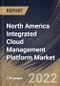 North America Integrated Cloud Management Platform Market Size, Share & Industry Trends Analysis Report By Component (Solutions and Services), By Organization Size, By Vertical, By Country and Growth Forecast, 2022-2028 - Product Thumbnail Image