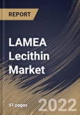 LAMEA Lecithin Market Size, Share & Industry Trends Analysis Report By Application (Feeds, Food & beverages, Industrial, and Healthcare), By Nature, By Type, By Source, By Country and Growth Forecast, 2022-2028- Product Image