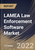 LAMEA Law Enforcement Software Market Size, Share & Industry Trends Analysis Report By Component (Solution and Services), By Solution Type, By Services Type, By Deployment Mode, By Country and Growth Forecast, 2022-2028- Product Image