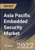 Asia Pacific Embedded Security Market Size, Share & Industry Trends Analysis Report By Application, By Offering (Software, Hardware, and Services), By Security Type, By Country and Growth Forecast, 2022-2028- Product Image