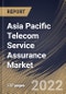 Asia Pacific Telecom Service Assurance Market Size, Share & Industry Trends Analysis Report By Component, By Solution Type, By Operator Type, By Deployment Type, By Organization Size, By Country and Growth Forecast, 2022-2028 - Product Image