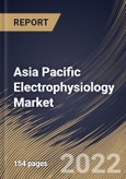 Asia Pacific Electrophysiology Market Size, Share & Industry Trends Analysis Report By Type, By End User, By Indication Type (Atrial Fibrillation, Atrial Flutter, AVNRT & WPW), By Country and Growth Forecast, 2022-2028- Product Image