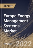 Europe Energy Management Systems Market Size, Share & Industry Trends Analysis Report By Component (Solution and Services), By Type, By Application, By End User, By Country and Growth Forecast, 2022-2028- Product Image