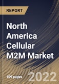 North America Cellular M2M Market Size, Share & Industry Trends Analysis Report By Organization Size, By Services Type, By Application, By End User, By Country and Growth Forecast, 2022-2028- Product Image