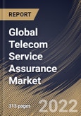 Global Telecom Service Assurance Market Size, Share & Industry Trends Analysis Report By Component, By Solution Type, By Operator Type, By Deployment Type, By Organization Size, By Regional Outlook and Forecast, 2022 - 2028- Product Image