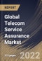 Global Telecom Service Assurance Market Size, Share & Industry Trends Analysis Report By Component, By Solution Type, By Operator Type, By Deployment Type, By Organization Size, By Regional Outlook and Forecast, 2022 - 2028 - Product Image