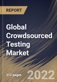 Global Crowdsourced Testing Market Size, Share & Industry Trends Analysis Report By Enterprise Size, By Vertical, By Deployment Type, By Testing Type, By Platform, By Regional Outlook and Forecast, 2022-2028- Product Image