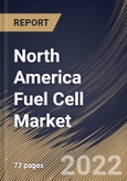 North America Fuel Cell Market Size, Share & Industry Trends Analysis Report By Product Type, By Application (Stationary, Portable, and Transport), By Country and Growth Forecast, 2022-2028- Product Image