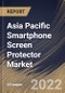 Asia Pacific Smartphone Screen Protector Market Size, Share & Industry Trends Analysis Report By Sales Channel (Offline and Online), By Material, By Country and Growth Forecast, 2022-2028 - Product Thumbnail Image