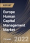 Europe Human Capital Management Market Size, Share & Industry Trends Analysis Report By Component, By Software Type, By Deployment Mode, By Organization Size, By Vertical, By Country and Growth Forecast, 2022-2028 - Product Thumbnail Image