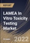 LAMEA In Vitro Toxicity Testing Market Size, Share & Industry Trends Analysis Report By Type (Absorption, Toxic Substances, and Dose), By Technology, By End User, By Country and Growth Forecast, 2022-2028 - Product Thumbnail Image