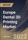 Europe Dental 3D Printing Market Size, Share & Industry Trends Analysis Report By Product & Services, By Technology, By End User, By Application, By Country and Growth Forecast, 2022-2028- Product Image