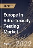 Europe In Vitro Toxicity Testing Market Size, Share & Industry Trends Analysis Report By Type (Absorption, Toxic Substances, and Dose), By Technology, By End User, By Country and Growth Forecast, 2022-2028- Product Image