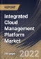 Integrated Cloud Management Platform Market Size, Share & Industry Trends Analysis Report By Component (Solutions and Services), By Organization Size, By Vertical, By Regional Outlook and Forecast, 2022-2028 - Product Thumbnail Image
