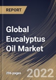 Global Eucalyptus Oil Market Size, Share & Industry Trends Analysis Report By Nature (Conventional and Organic), By Application, By Distribution Channel, By Regional Outlook and Forecast, 2022-2028- Product Image