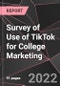 Survey of Use of TikTok for College Marketing - Product Thumbnail Image