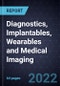 Innovations and Growth Opportunities in Diagnostics, Implantables, Wearables and Medical Imaging - Product Image
