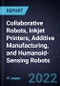 Growth Opportunities in Collaborative Robots, Inkjet Printers, Additive Manufacturing, and Humanoid-Sensing Robots - Product Thumbnail Image