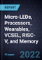Growth Opportunities in Micro-LEDs, Processors, Wearables, VCSEL, RISC-V, and Memory - Product Thumbnail Image