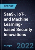 Growth Opportunities in SaaS-, IoT-, and Machine Learning-based Security Innovations- Product Image