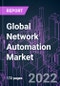 Global Network Automation Market 2021-2031 by Component, Network Type, Deployment, Industry Vertical, Enterprise Size, and Region: Trend Forecast and Growth Opportunity - Product Image