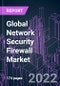 Global Network Security Firewall Market 2021-2031 by Component, Firewall Type, Deployment, Industry Vertical, Enterprise Size, Distribution Channel, and Region: Trend Forecast and Growth Opportunity - Product Image