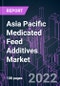 Asia Pacific Medicated Feed Additives Market 2021-2031 by Product Type, Mixture Type, Animal Type, Distribution Channel, and Country: Trend Forecast and Growth Opportunity - Product Image