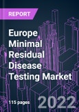 Europe Minimal Residual Disease Testing Market 2021-2031 by Offering, Application, Technology, End User, and Country: Trend Forecast and Growth Opportunity- Product Image