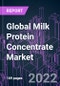 Global Milk Protein Concentrate Market 2021-2031 by Ingredient Type, Preparation Method, Application, Concentration, Nature, Form, Distribution Channel, and Region: Trend Forecast and Growth Opportunity - Product Image