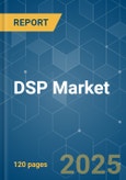 DSP - Market Share Analysis, Industry Trends & Statistics, Growth Forecasts (2025 - 2030)- Product Image
