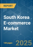 South Korea E-commerce - Market Share Analysis, Industry Trends & Statistics, Growth Forecasts (2025 - 2030)- Product Image