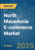 North Macedonia E-commerce Market - Growth, Trends, COVID-19 Impact, and Forecasts (2022 - 2027)- Product Image