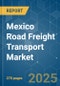 Mexico Road Freight Transport - Market Share Analysis, Industry Trends & Statistics, Growth Forecasts (2025 - 2030) - Product Thumbnail Image