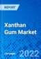 Xanthan Gum Market, by Form, by Function, by End-Use Industry, and by Region - Size, Share, Outlook, and Opportunity Analysis, 2022 - 2028 - Product Image