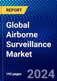 Global Airborne Surveillance Market (2023-2028) by Component, Technology, Platform, Application, Geography, Competitive Analysis, and Impact of Covid-19 with Ansoff Analysis- Product Image